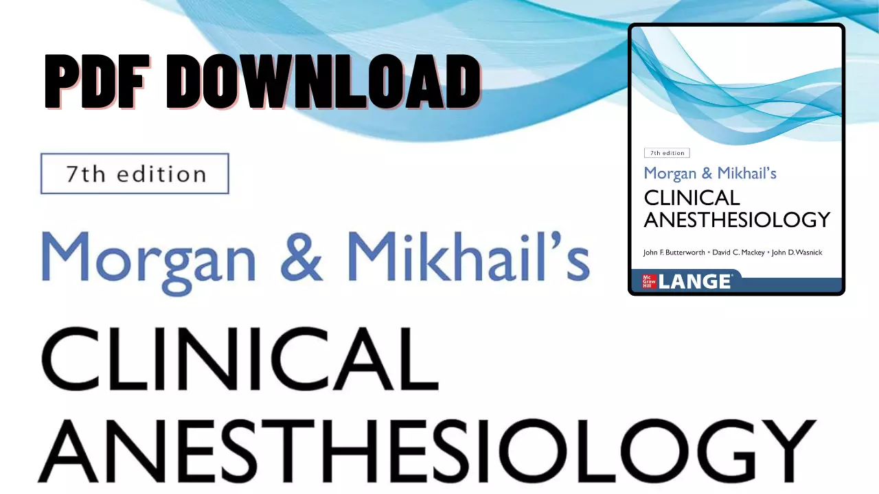 Morgan and Mikhail’s Clinical Anesthesiology PDF 7th Edition Download